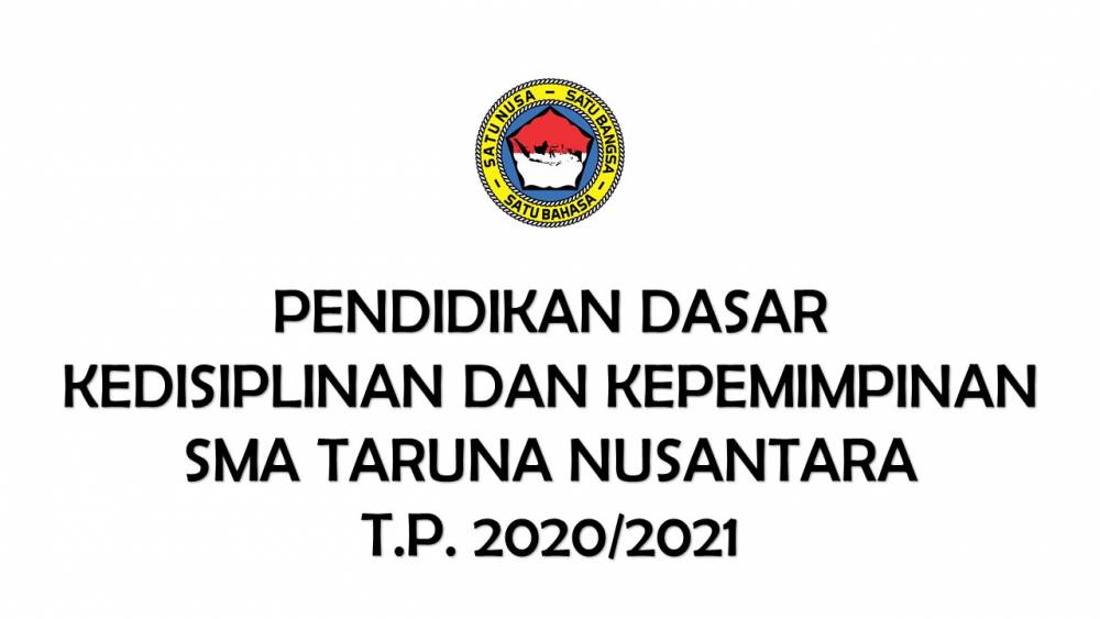 (Live 19 Agustus 2020 - 13.00 WIB) Pendidikan Dasar Kedisiplinan dan Kepemimpinan - SMA Taruna Nusantara